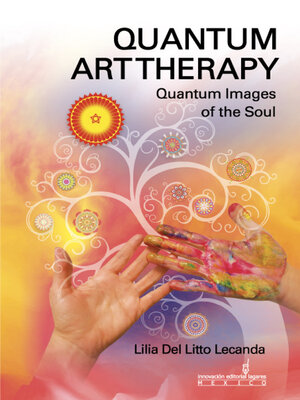 cover image of Quantum Art Therapy. Quantum Images of the Soul